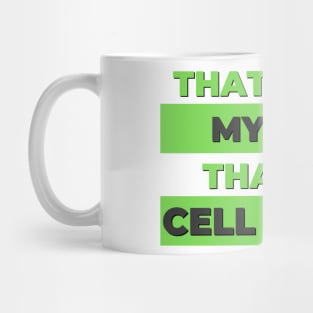 That's not my dad, that's a cell phone! Mug